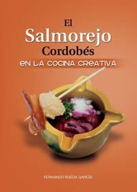 El Salmorejo Cordobés en la Cocina Creativa